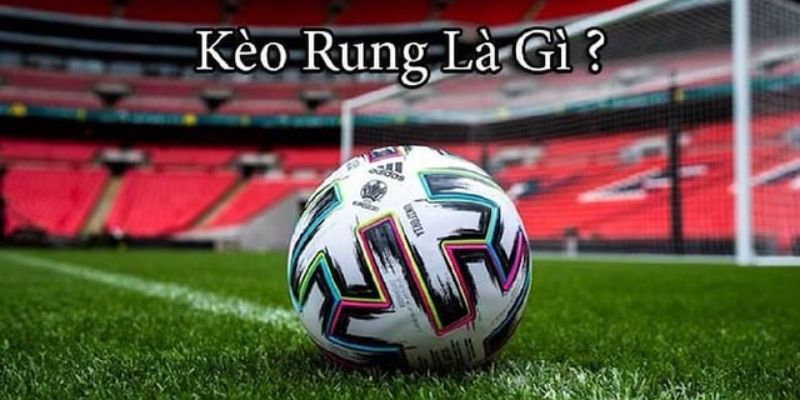  Kèo rung trong bóng đá thường xuất hiện ngay trong thời gian trận đấu diễn ra